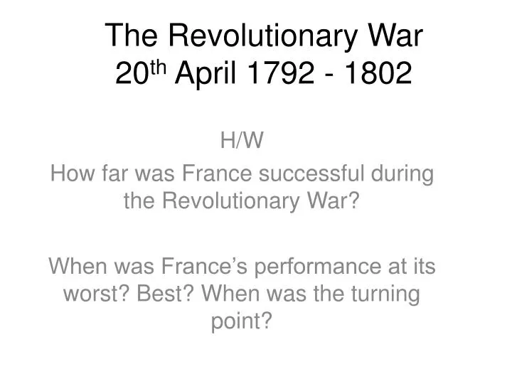 the revolutionary war 20 th april 1792 1802