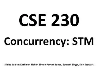 CSE 230 Concurrency: STM