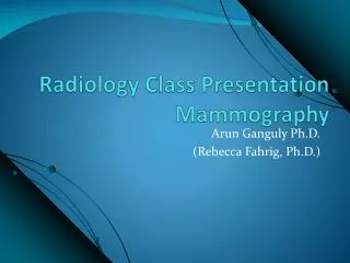 Radiology Class Presentation Mammography