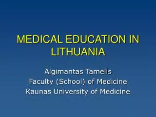 MEDICAL EDUCATION IN LITHUANIA