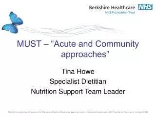 MUST – “Acute and Community approaches”