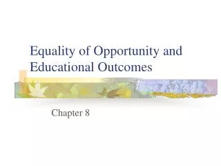 Equality of Opportunity and Educational Outcomes