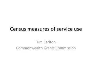 Census measures of service use