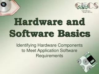 Hardware and Software Basics