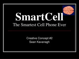 SmartCell The Smartest Cell Phone Ever