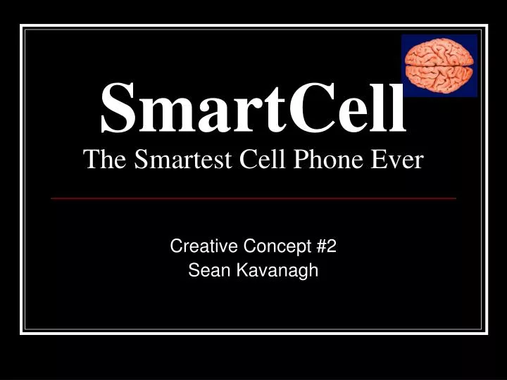 smartcell the smartest cell phone ever
