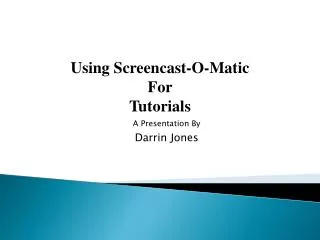 Using Screencast-O- Matic For Tutorials