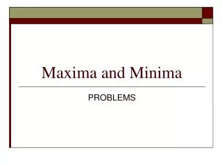 Maxima and Minima