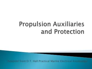 Propulsion Auxiliaries and Protection