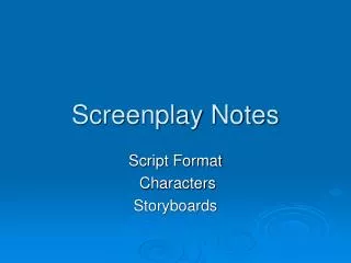 Screenplay Notes