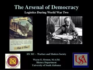 HY 303 - Warfare and Modern Society Wayne E. Sirmon, M.A.Ed. History Department University of South Alabama