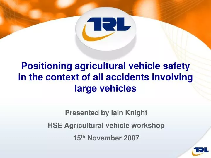 positioning agricultural vehicle safety in the context of all accidents involving large vehicles