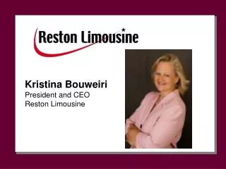 Kristina Bouweiri President and CEO Reston Limousine