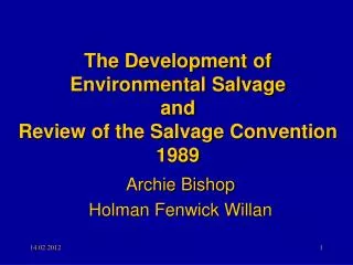 The Development of Environmental Salvage and Review of the Salvage Convention 1989