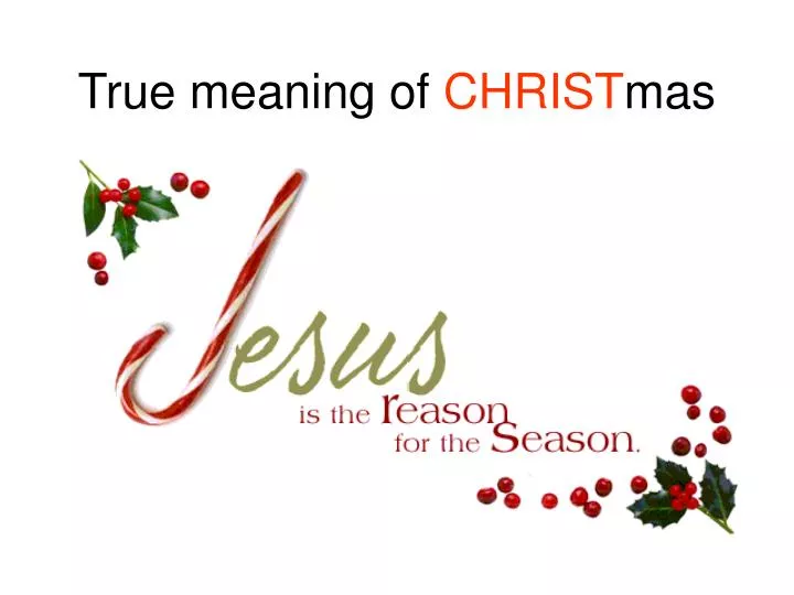 true meaning of christ mas