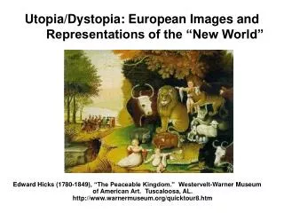 Utopia/Dystopia: European Images and Representations of the “New World”