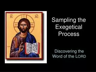 Sampling the Exegetical Process