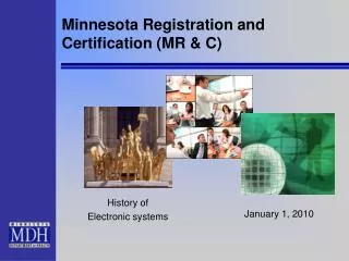 Minnesota Registration and Certification (MR &amp; C)