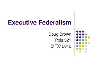 Executive Federalism