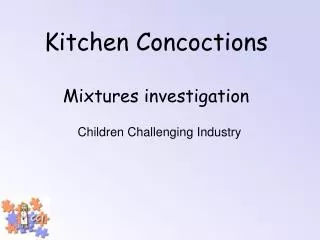 Kitchen Concoctions Mixtures investigation