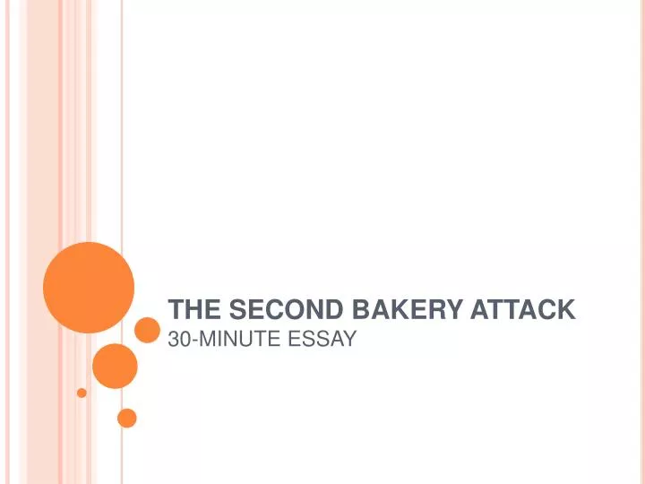 the second bakery attack 30 minute essay