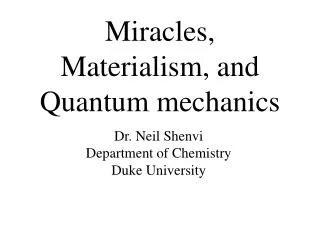 Miracles, Materialism, and Quantum mechanics