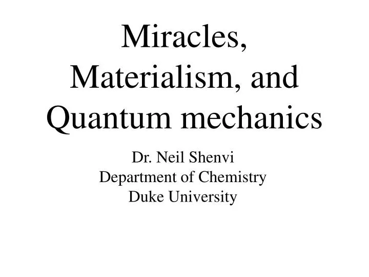 miracles materialism and quantum mechanics