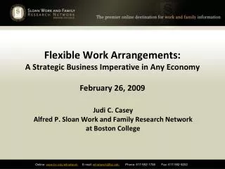 Flexible Work Arrangements: A Strategic Business Imperative in Any Economy February 26, 2009