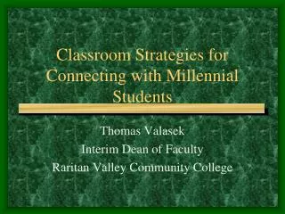 Classroom Strategies for Connecting with Millennial Students