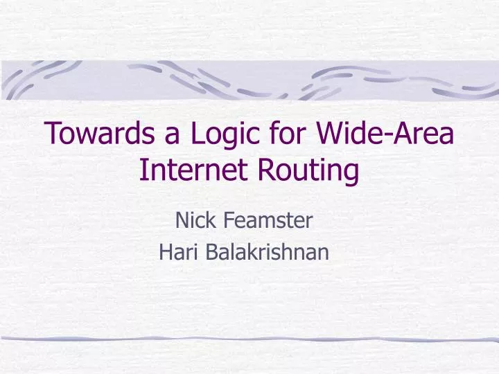 towards a logic for wide area internet routing