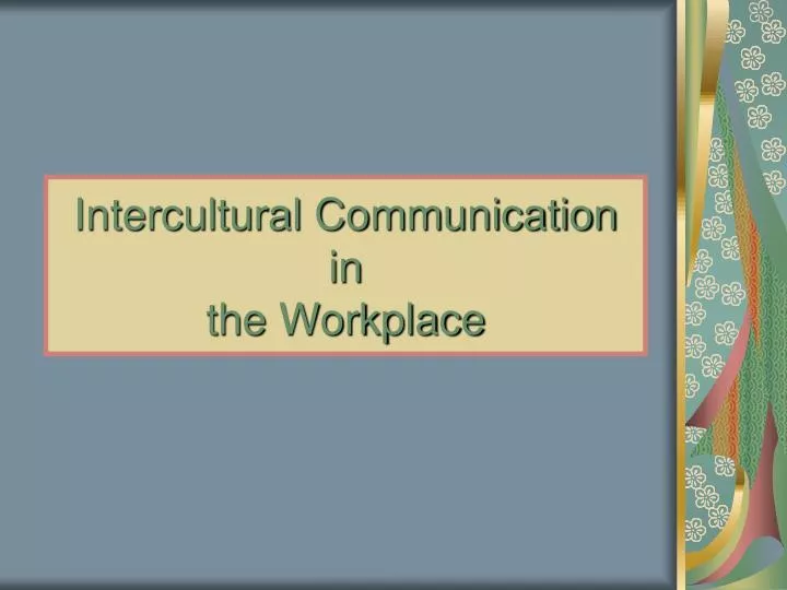 intercultural communication in the workplace
