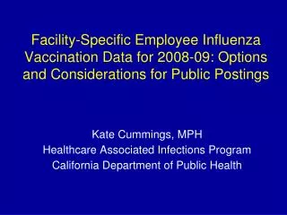 Facility-Specific Employee Influenza Vaccination Data for 2008-09: Options and Considerations for Public Postings