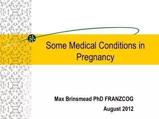 Some Medical Conditions in Pregnancy