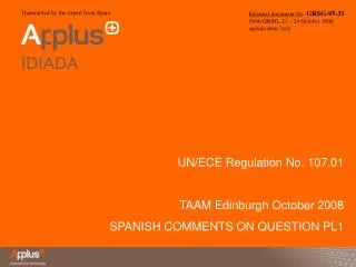 UN/ECE Regulation No. 107.01 TAAM Edinburgh October 2008 SPANISH COMMENTS ON QUESTION PL1