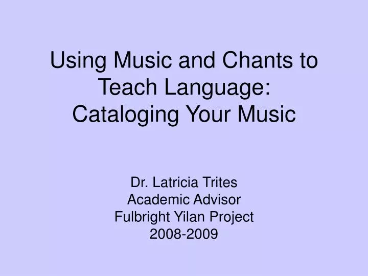 using music and chants to teach language cataloging your music