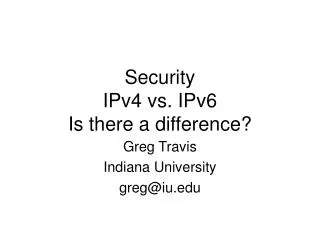 Security IPv4 vs. IPv6 Is there a difference?