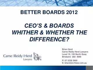 BETTER BOARDS 2012 CEO’S &amp; BOARDS WHITHER &amp; WHETHER THE DIFFERENCE?