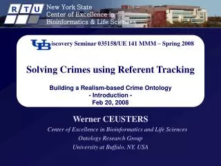 Werner CEUSTERS 	Center of Excellence in Bioinformatics and Life Sciences Ontology Research Group University at Buffalo