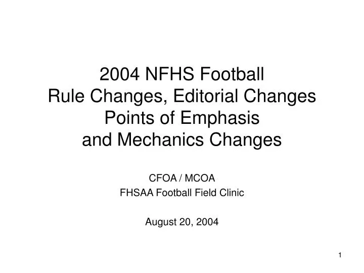 2004 nfhs football rule changes editorial changes points of emphasis and mechanics changes