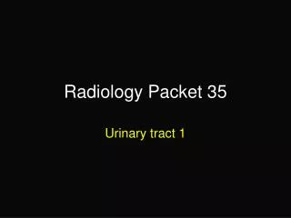 Radiology Packet 35