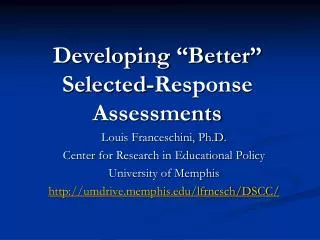 Developing “Better” Selected-Response Assessments