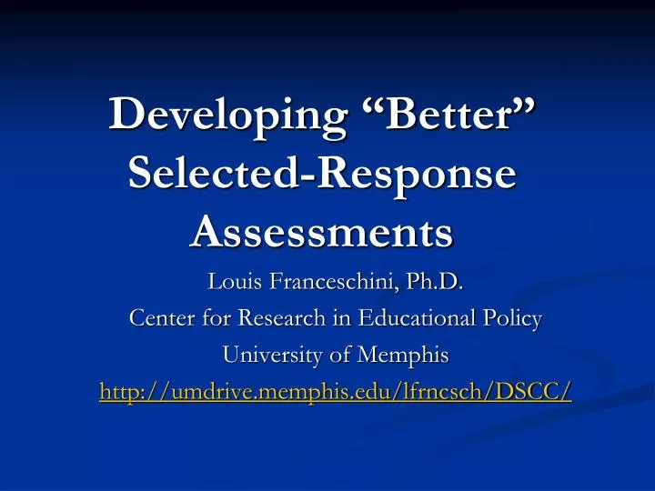 developing better selected response assessments