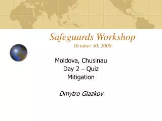 Safeguards Workshop October 30, 2008