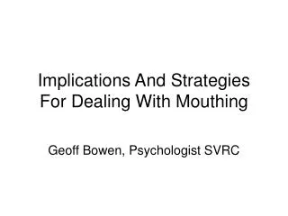 Implications And Strategies For Dealing With Mouthing