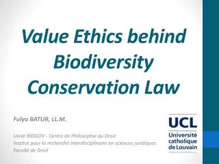 Value Ethics behind B iodiversity Conservation L aw