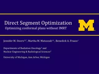 Direct Segment Optimization Optimizing conformal plans without IMRT