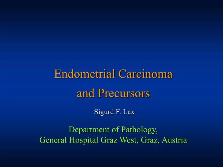 endometrial carcinoma and precursors