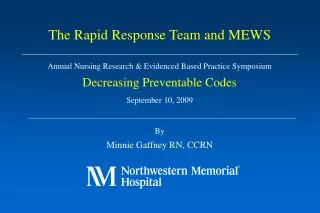 Annual Nursing Research &amp; Evidenced Based Practice Symposium Decreasing Preventable Codes September 10, 2009 By Minn