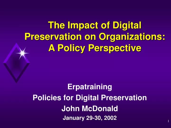 the impact of digital preservation on organizations a policy perspective