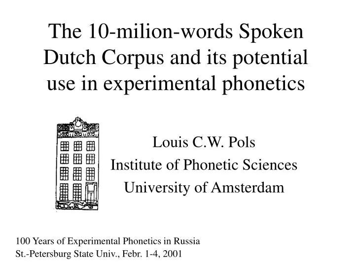the 10 milion words spoken dutch corpus and its potential use in experimental phonetics